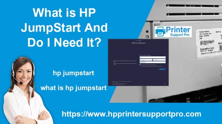 What Is HP JumpStart And Do I Need It? HP Printer Support